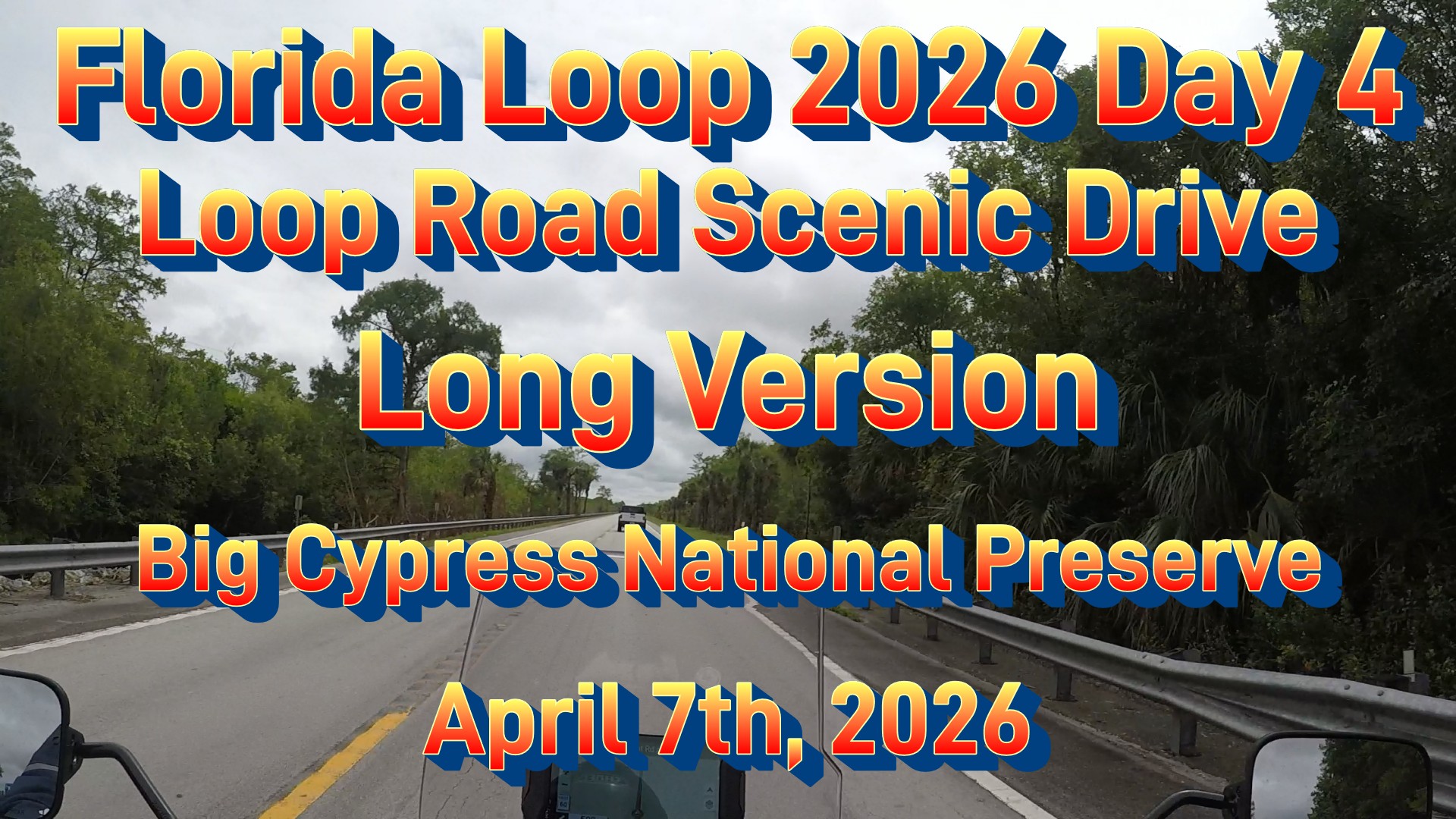 Florida Loop 2026 – Loop Road Scenic Drive (Long Verson) | Wanderlust Lyfe